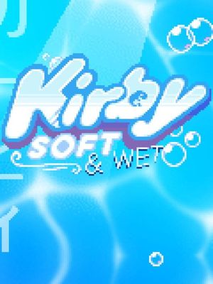 Kirby: Soft & Wet