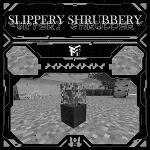 Slippery Shrubbery (Single)