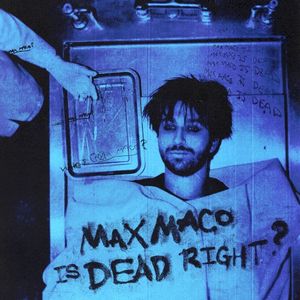 Max Maco Is Dead Right? (1-4) (EP)