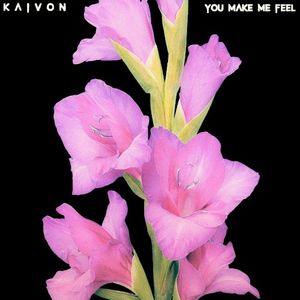 You Make Me Feel (Single)