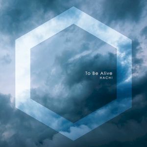 To Be Alive (Single)