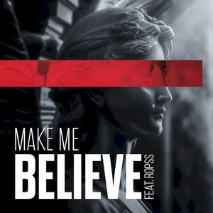 Make Me Believe (Single)