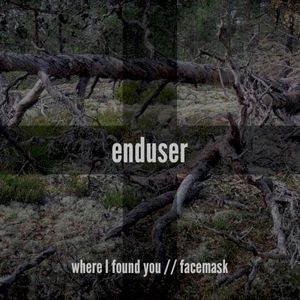 Where I Found You / Facemask (Single)