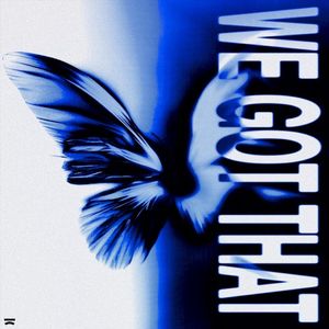 We Got That (Single)