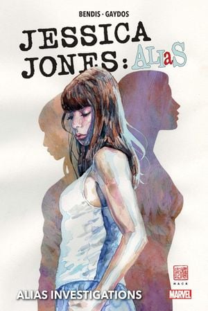 Jessica Jones : Alias, tome 1