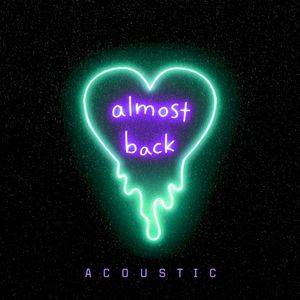 Almost Back (acoustic) (Single)