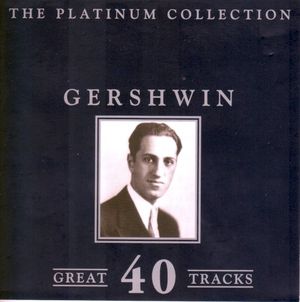 Gershwin - The Platinum Collection