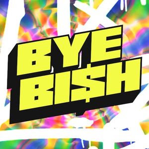 Bye Bi$h (Single)