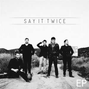 Say It Twice (EP)