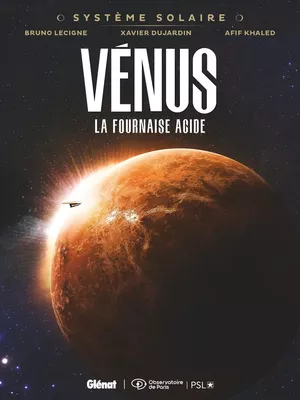 Vénus, la fournaise acide - Système solaire, tome 6