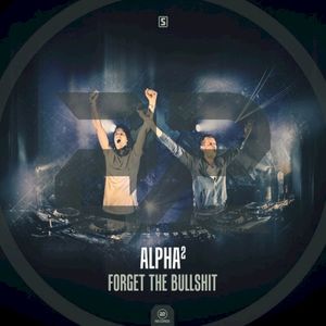 Forget the Bullshit (Single)