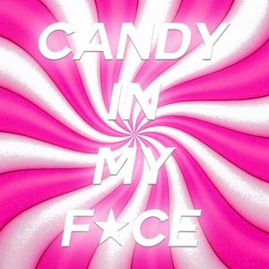 Candy In My Face (Single)