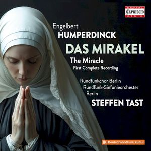 Das Mirakel (The Miracle), First Complete Recording