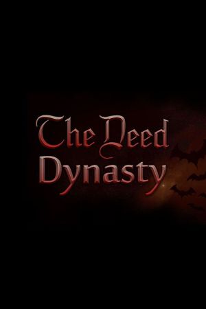 The Deed: Dynasty