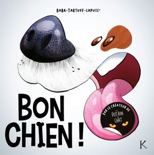 Bon chien, tome 1