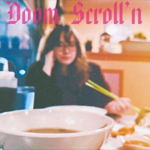 Doom Scroll’n (Single)