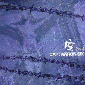 CAPTIVATION SIX