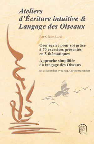 Ateliers d’écriture intuitive et langage des Oiseaux