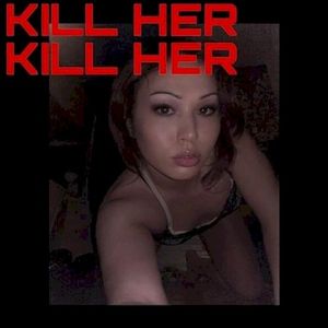 Kill Her (Single)