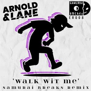 Walk Wit Me (Samurai Breaks Remix) (Single)