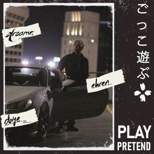 PLAY PRETEND (Single)