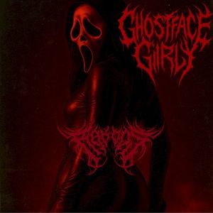 Ghostface Girly (Single)