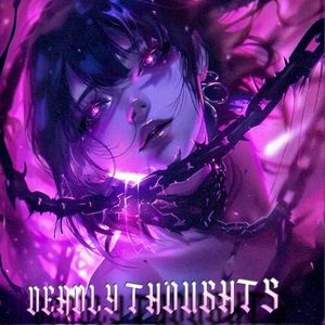 Deadly Thoughts (Single)