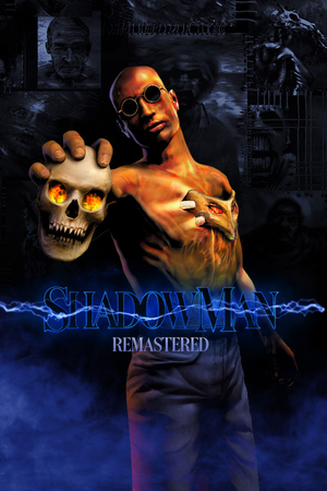 Shadow Man: Remastered