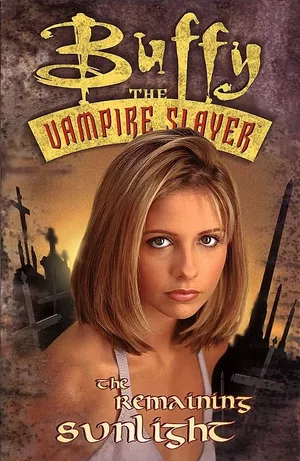 Buffy the Vampire Slayer Vol. 1: The Remaining Sunlight