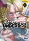 The Regalia of the underdog, tome 1