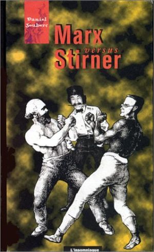 Marx versus Stirner