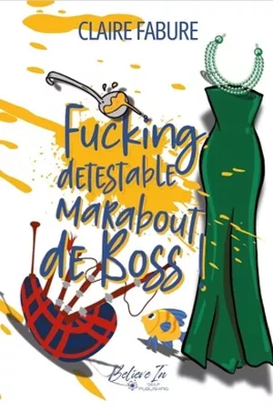 Fucking détestable marabout de boss
