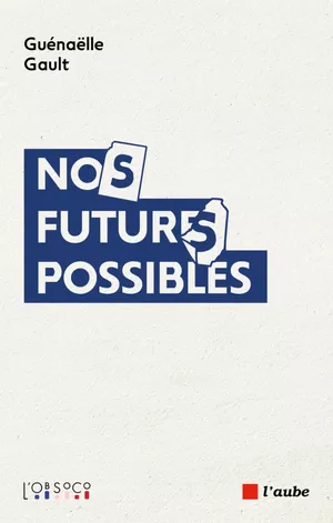 Nos futurs possibles