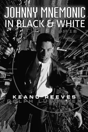 Johnny Mnemonic : In Black and White
