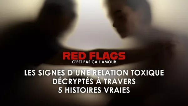 Red Flags, c'est pas ça l'amour