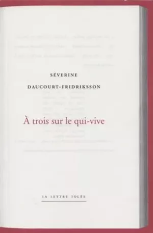 A trois sur le qui-vive