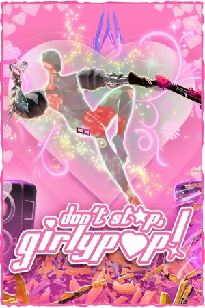 Dont Stop, Girlypop!