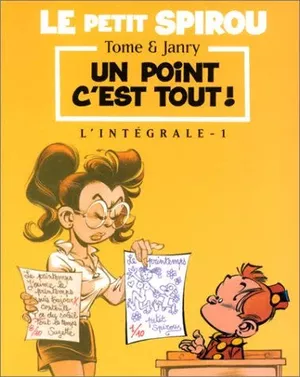 Un point c'est tout ! - Le Petit Spirou : L'Intégrale, tome 1