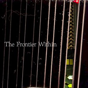 The Frontier Within