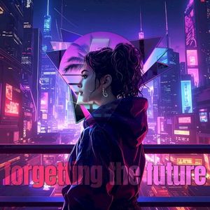 Forgetting the Future (Single)