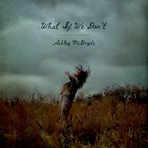 What If We Don’t (Single)
