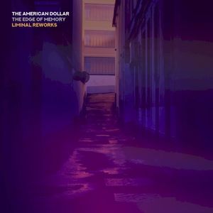 The Edge of Memory (Liminal Reworks)
