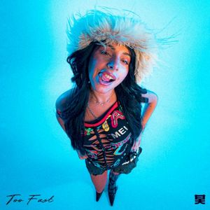Too Fast (Single)