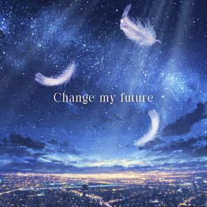 Change my future (Single)
