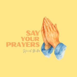 Say Your Prayers (Single)