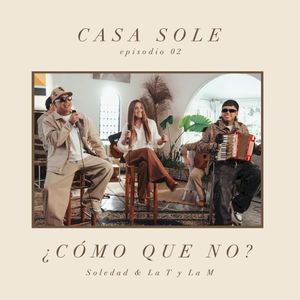 Cómo Que No? (Casa Sole) (Single)