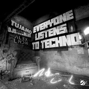 Everyone Listens to Techno (Single)