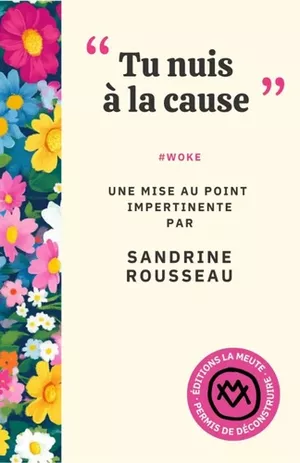 "Tu nuis à la cause"