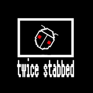 twice stabbed (Single)