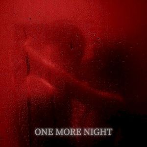 One More Night (Single)
